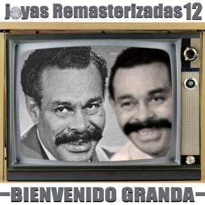 Bienvenido Granda的專輯Joyas Remasterizadas 12