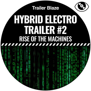 Album Hybrid Electro Trailer #2 (Rise of the Machines) from Benoit Mouet
