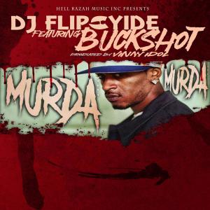 อัลบัม Murda Murda (feat. Buckshot) ศิลปิน Buckshot