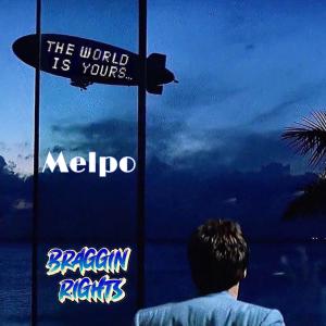 收聽Braggin Rights的The World Is Yours (feat. Melpo|Explicit)歌詞歌曲