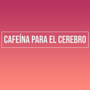 Album Cafeína Para El Cerebro from Best Music