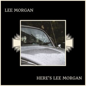 收聽Lee Morgan的Off Spring歌詞歌曲