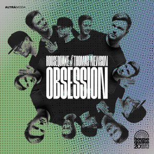 Dengarkan lagu Obsession nyanyian Housequake dengan lirik