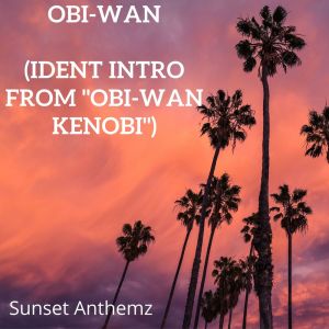 Sunset Anthemz的專輯Obi-Wan (Ident Intro From "Obi-Wan Kenobi")