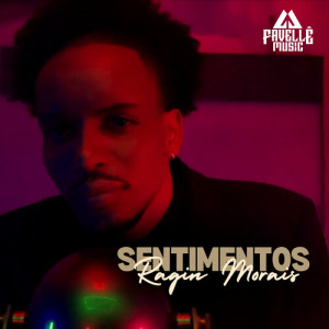 Listen to SENTIMENTOS song with lyrics from Ragin Morais