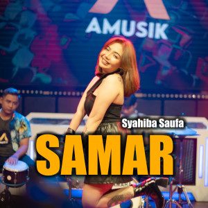 ดาวน์โหลดและฟังเพลง Samar พร้อมเนื้อเพลงจาก Syahiba Saufa