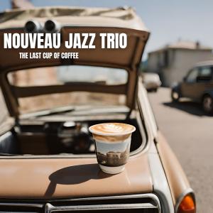 Nouveau Jazz Trio的專輯The Last Cup Of Coffee