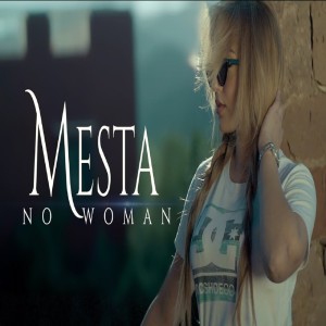 收聽Mesta的No woman歌詞歌曲