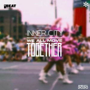 ดาวน์โหลดและฟังเพลง We All Move Together (Album Mix) พร้อมเนื้อเพลงจาก Inner City