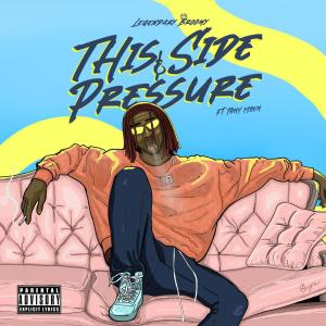 收聽Legendary Broomy的Pressure (feat. Tony Moun) (Explicit)歌詞歌曲