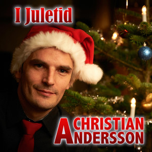 Dengarkan lagu I juletid nyanyian Christian Andersson dengan lirik