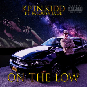 ดาวน์โหลดและฟังเพลง On the Low (Explicit) พร้อมเนื้อเพลงจาก KpTn.KiDD