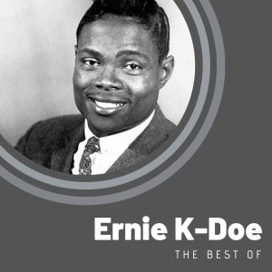 收聽Ernie K-Doe的Hello My Lover歌詞歌曲