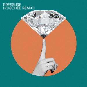 Dengarkan Pressure (Klischée Remix) lagu dari Klischée dengan lirik