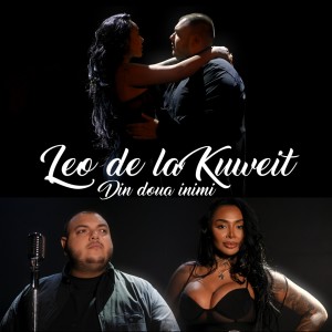 Listen to Din doua inimi song with lyrics from Leo de la Kuweit
