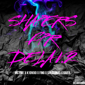 收聽VICTIME的Shapers for Dela v2 (Explicit)歌詞歌曲