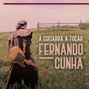 อัลบัม A Guitarra a Tocar ศิลปิน Fernando Cunha