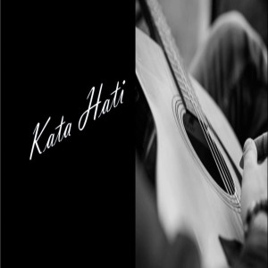 Dengarkan lagu Kata Hati nyanyian Arul Poetra dengan lirik