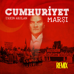 Cumhuriyet Marşı (Remix) dari Erkin Arslan