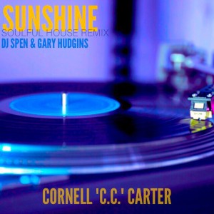 Album Sunshine (DJ Spen & Gary Hudgins Soulful House Remix) - Single from Cornell C.C. Carter