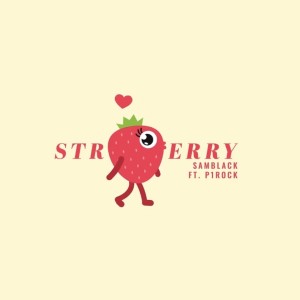 Listen to Strawberry song with lyrics from SAMBLACK