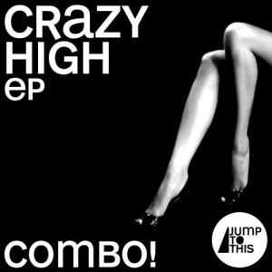 ดาวน์โหลดและฟังเพลง Crazy High (Original Mix) พร้อมเนื้อเพลงจาก Combo!