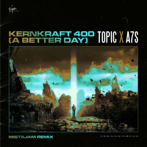 Topic的專輯Kernkraft 400 (A Better Day) (MistaJam Remix)