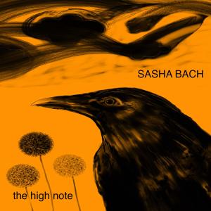 ดาวน์โหลดและฟังเพลง The High Note พร้อมเนื้อเพลงจาก Sasha Bach