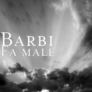 Listen to Fa male song with lyrics from Barbi