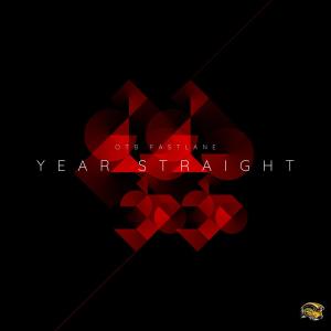 ดาวน์โหลดและฟังเพลง YEAR STRAIGHT (Explicit) พร้อมเนื้อเพลงจาก OTB Fastlane