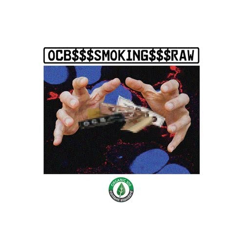 OCB Smoking Raw (Sp4k Remix) (Explicit)