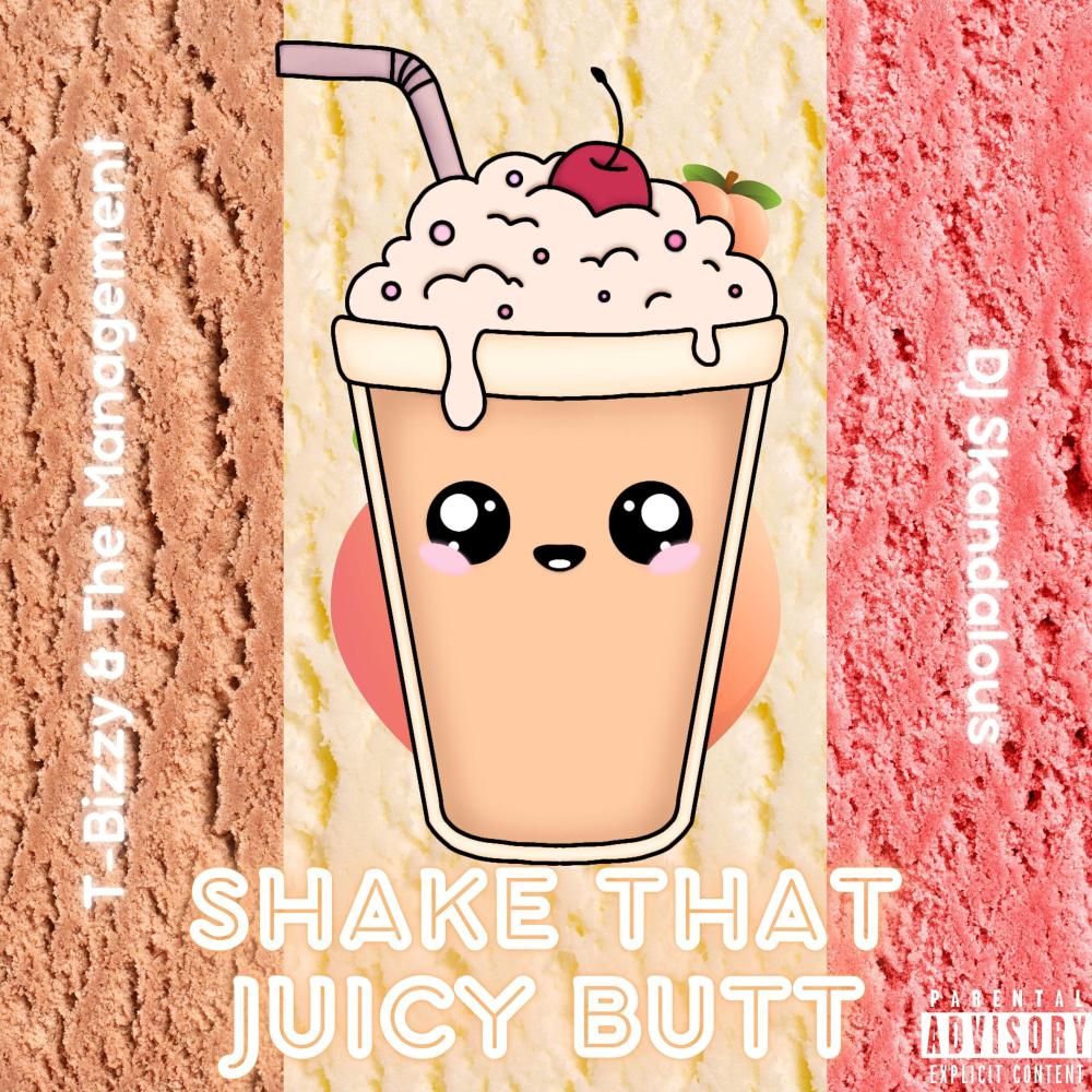 Juicy Butt (I Think About It) (Explicit)