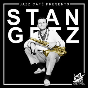 Stan Getz的專輯Jazz Café Presents: Stan Getz