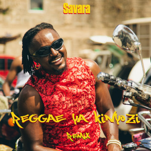 Savara的專輯Reggae ya Kinyozi (Remix)