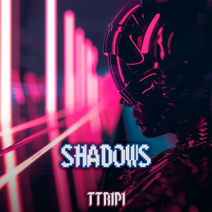 Listen to Shadows song with lyrics from TTR1PI