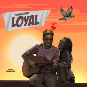 收聽King Bernard的Loyal歌詞歌曲