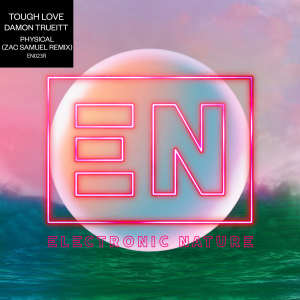 Tough Love的專輯Physical (Zac Samuel Remix)