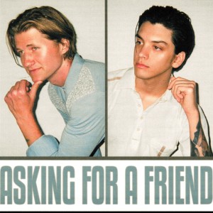 Asking for a Friend的专辑Asking For A Friend