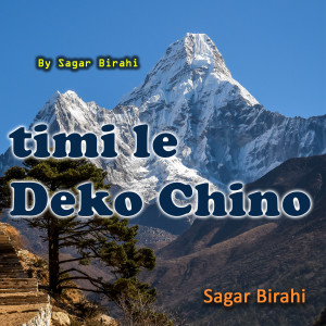 Listen to Timi Le Deko Chino song with lyrics from Sagar Birahi