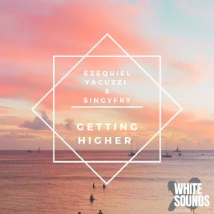 Dengarkan lagu Getting Higher(with SingyFry) nyanyian Ezequiel Yacuzzi dengan lirik