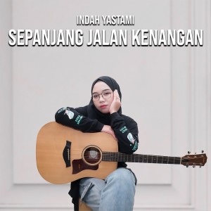 收聽Indah Yastami的Sepanjang Jalan Kenangan歌詞歌曲