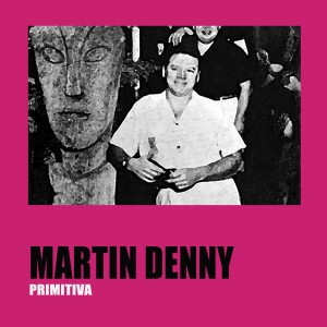 ดาวน์โหลดและฟังเพลง Mau Mau พร้อมเนื้อเพลงจาก Martin Denny