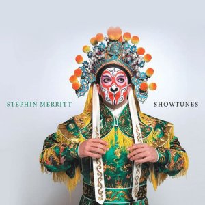 อัลบัม Showtunes ศิลปิน Stephin Merritt