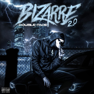 Double Face的專輯BIZARRE 2.0 (Explicit)