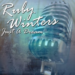 收聽Ruby Winters的Just A Dream歌詞歌曲