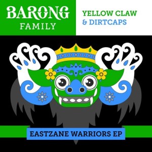 Yellow Claw的專輯Eastzane Warriors - EP