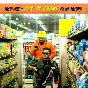 收听MCFAZ的Let It Come (Explicit)歌词歌曲