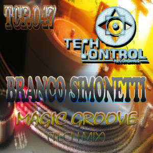ดาวน์โหลดและฟังเพลง Magic Groove (Tech Mix) พร้อมเนื้อเพลงจาก Branco Simonetti