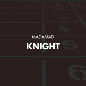 收聽Madamad的Knight歌詞歌曲