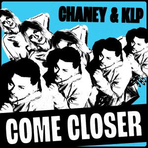 ดาวน์โหลดและฟังเพลง Come Closer พร้อมเนื้อเพลงจาก Chaney